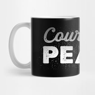 Courage for PEACE Mug